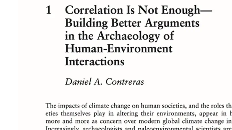 Correlation Is Not Enough - Building Better Arguments in the Archaeology of Human-Environment Interactions